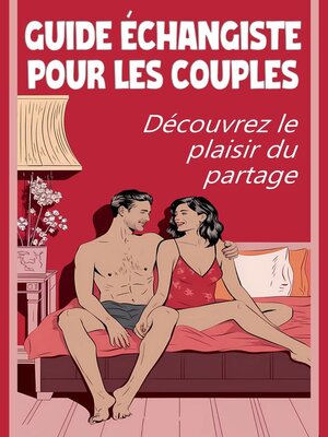 cover image of Guide échangiste pour les couples  Découvrez le plaisir du partage